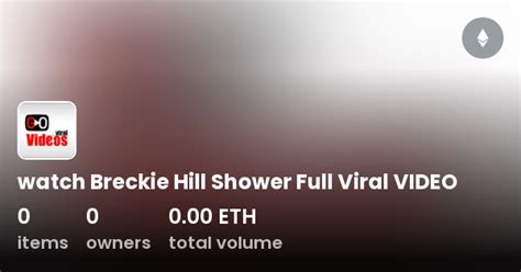 breckie hill.shower video|Breckie Hill